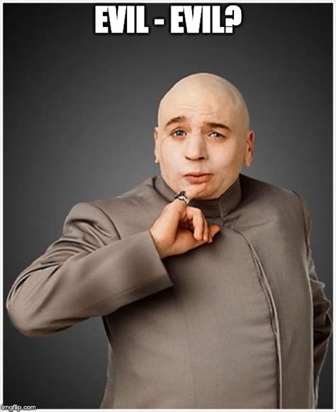 Create dr evil meme - Once one of the most popular online retailers in the United States and once the biggest online retailer of pet supplies, Drs. Foster & Smith went out of business in 2019. The annou...